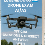 Luxembourg Drone Exam A1/A3 – Official Questions & Answers with Detailed Explanations And Learning Materials