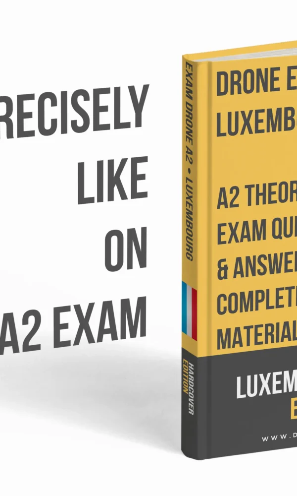 A2 Drone Licence Exam Luxembourg – Advanced Theory, Full Study Materials & 500+ Exam-style Questions & Answers - Image 3
