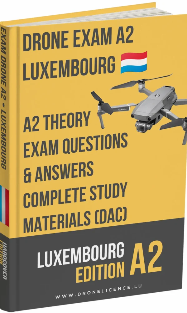 A2 Drone Licence Exam Luxembourg – Advanced Theory, Full Study Materials & 500+ Exam-style Questions & Answers - Image 1